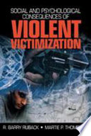 Social and psychological consequences of violent victimization /