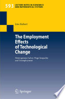 The employment effects of technological change : heterogenous labor, wage inequality and unemployment /