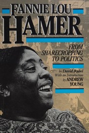 Fannie Lou Hamer : from sharecropping to politics /