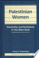 Palestinian women : patriarchy and resistance in the West Bank /