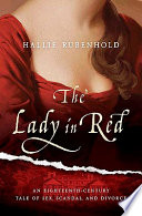 The lady in red : an eighteenth-century tale of sex, scandal, and divorce /