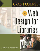 Crash course in Web design for libraries /