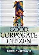 The good corporate citizen : a practical guide /