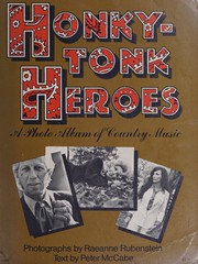 Honkytonk heroes : a photo album of country music /
