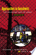 Approaches to Auschwitz : the Holocaust and its legacy /