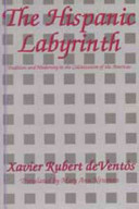 The Hispanic labyrinth : tradition and modernity in the          colonization of the Americas /