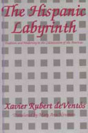 The Hispanic labyrinth : tradition and modernity in the colonization of the Americas /