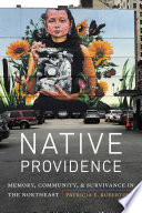 Native Providence : memory, community, and survivance in the northeast /