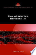 Ethics and authority in international law /