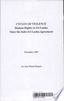 Cycles of violence : human rights in Sri Lanka since the Indo-Sri Lanka agreement.