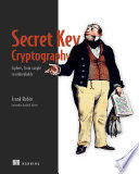 Secret key cryptography : ciphers, from simple to unbreakable /