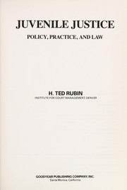 Juvenile justice : policy, practice, and law /
