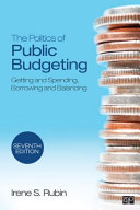 The politics of public budgeting : getting and spending, borrowing and balancing /