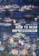 How to read Impressionism : ways of looking /