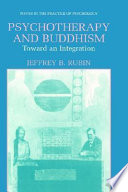 Psychotherapy and Buddhism : toward an integration /