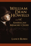 William Dean Howells and the American memory crisis /