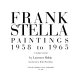 Frank Stella : paintings 1958 to 1965 : a catalogue raisonne /