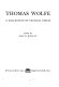 Thomas Wolfe ; a collection of critical essays /