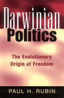 Darwinian politics : the evolutionary origin of freedom /