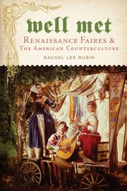 Well met : renaissance faires and the American counterculture /