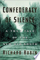 Confederacy of silence : a true tale of the new old South /