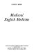 Medieval English medicine /