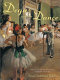 Degas and the dance : the painter and the petits rats, perfecting their art /