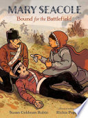 Mary Seacole : bound for the battlefield /