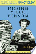 Missing Millie Benson : the secret case of the Nancy Drew ghostwriter and journalist /