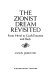 The Zionist dream revisited : from Herzl to Gush Emunim and back /