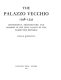 The Palazzo Vecchio, 1298-1532 : government, architecture, and imagery in the Civic Palace of the Florentine Republic /