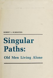 Singular paths : old men living alone /