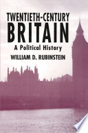 Twentieth-century Britain : a political history /