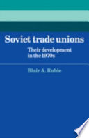 Soviet trade unions : their development in the 1970s /