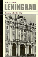 Leningrad : shaping a Soviet city /