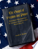 The gospel of freedom & power : Protestant missionaries in American culture after World War II /