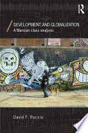 Development and globalization : a Marxian class analysis /