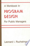 A workbook in program design for public managers /