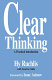 Clear thinking : a practical introduction /