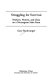 Struggling for survival : workers, women, and class on a Nicaraguan state farm /