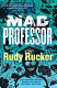 Mad professor : the uncollected short stories /