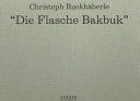 Christoph Ruckhäberle : "die Flasche Bakbuk" /