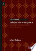 Fallacies and Free Speech : Selected Discourses in Early America /
