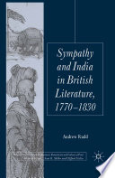 Sympathy and India in British Literature, 1770-1830 /