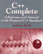 C++ complete : a reference and tutorial to the proposed C++ standard /