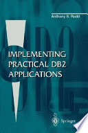 Implementing practical DB2 applications /