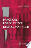 Practical Usage of ISPF Dialog Manager /