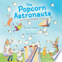The popcorn astronauts : and other biteable rhymes /