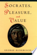 Socrates, pleasure, and value /