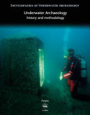 Underwater archaeology : history and methodology /